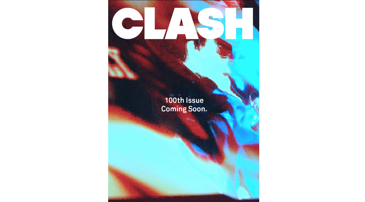 Clash Magazine Returning With 100th Issue