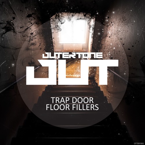 Trap Compilation: Outertone: Trap Door Floor Fillers 001