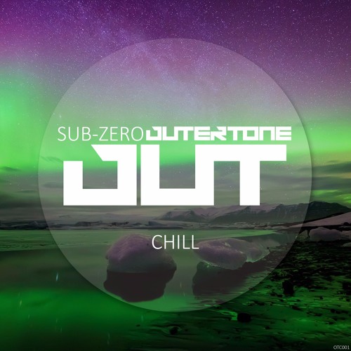 Outertone: Chill 001 – The Best in Independent Chillout Music!