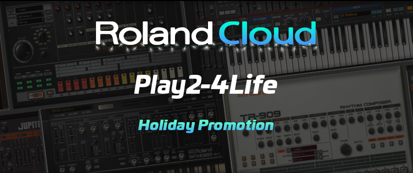 Get 2 instruments on Roland Cloud for life these holidays