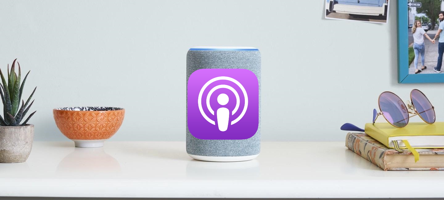 Listen to Apple Podcasts now on Echo speakers