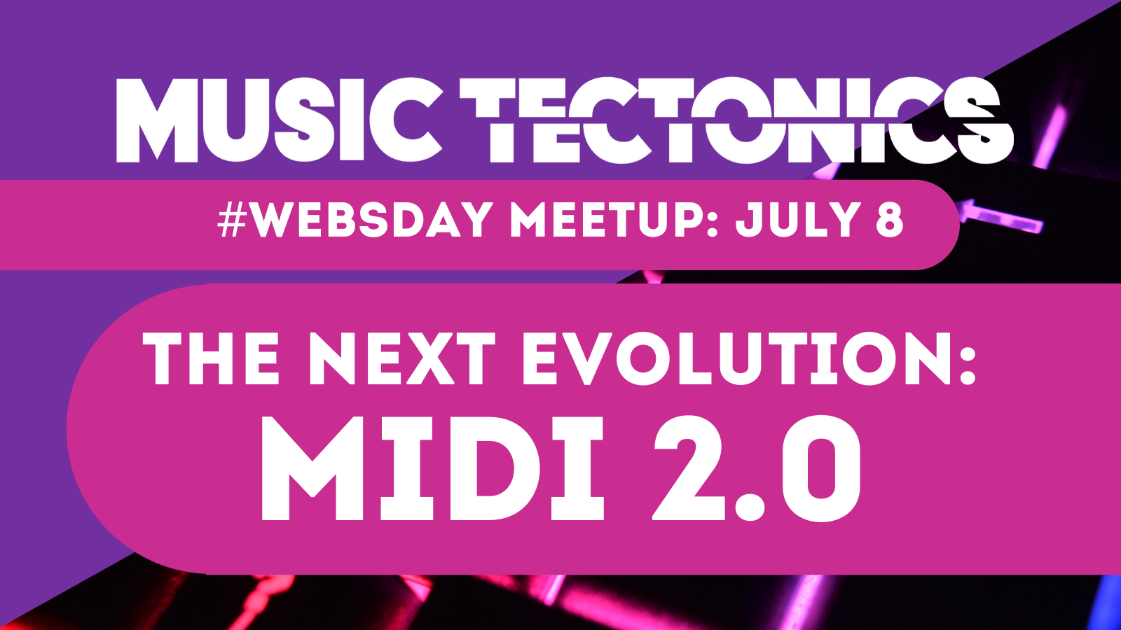 Tune in to a free webinar on the brand new MIDI 2.0 next week