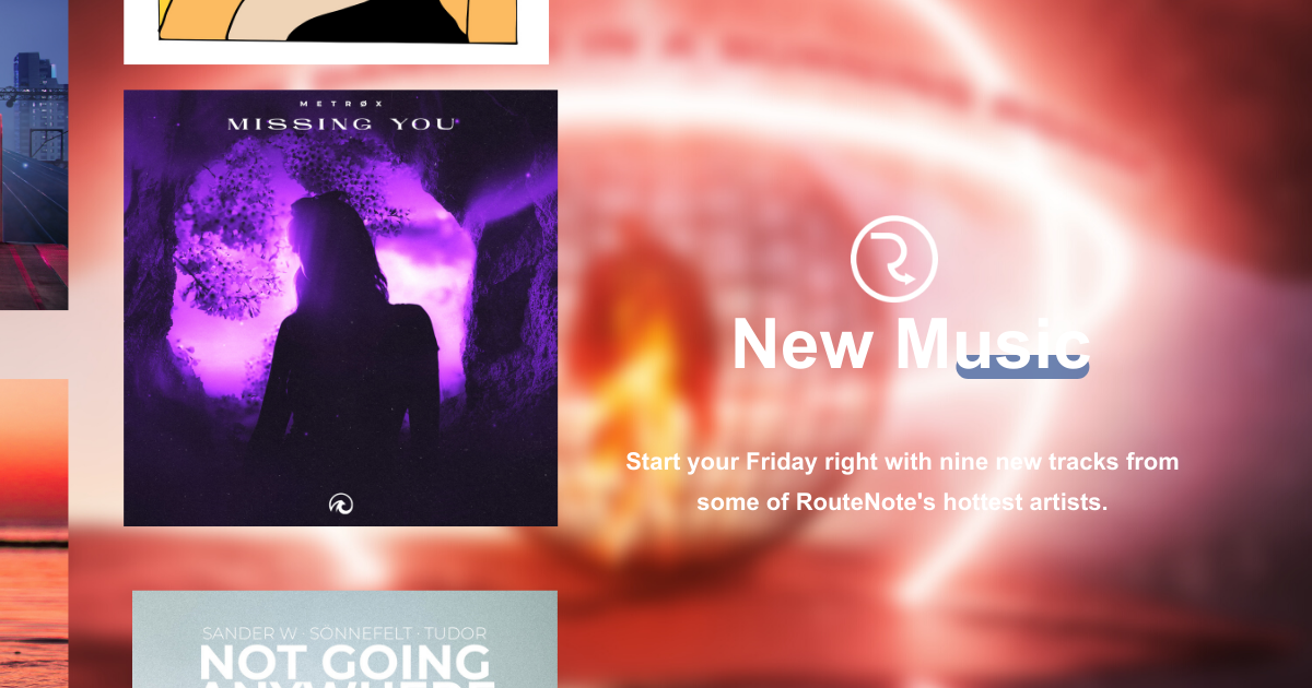 RouteNote’s New Music Releases 16th July 2021: Nine belting tracks to listen to today