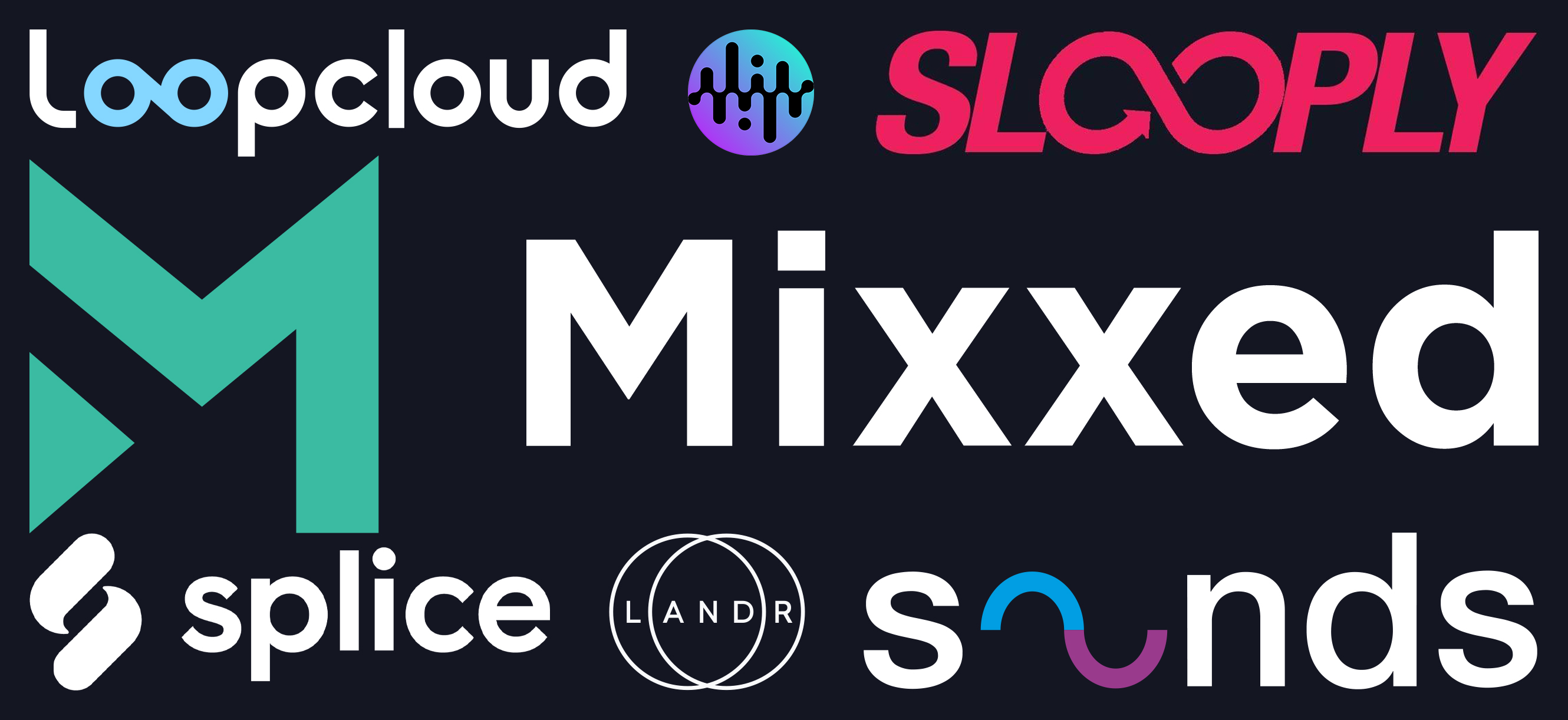 How does Mixxed compare to Splice, Loopcloud, Sounds.com, Noiiz, Slooply and LANDR?