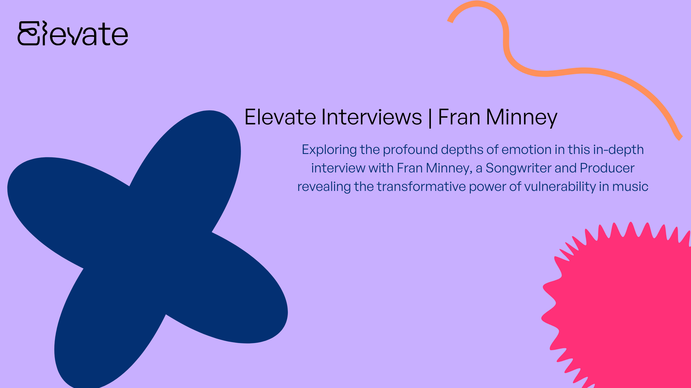 Elevate Interviews | Fran Minney