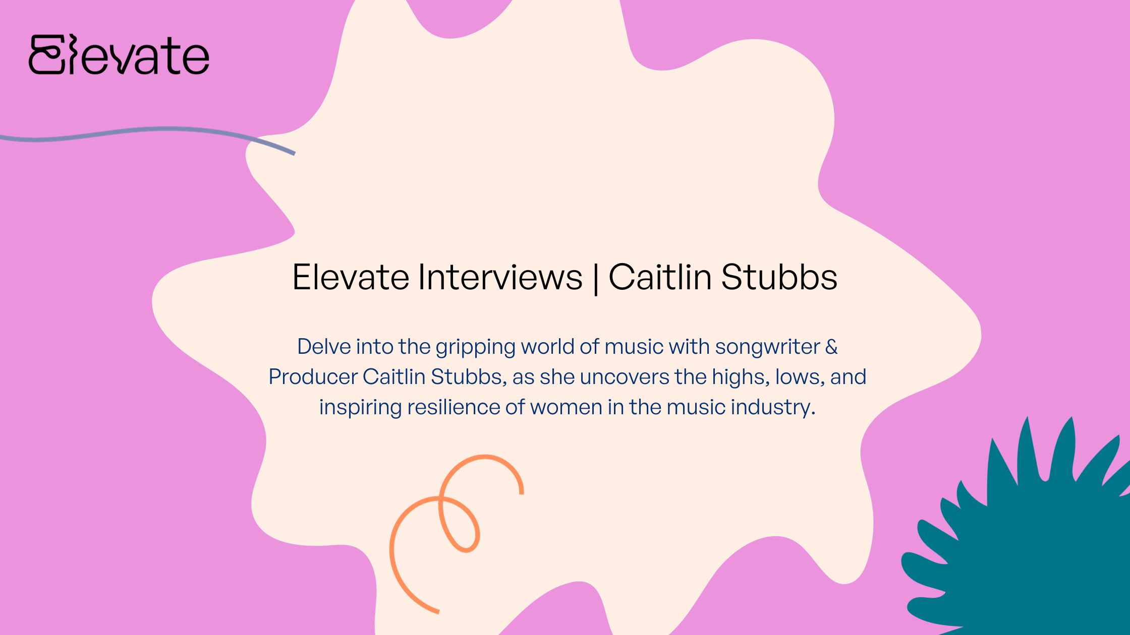 Elevate Interviews | Caitlin Stubbs