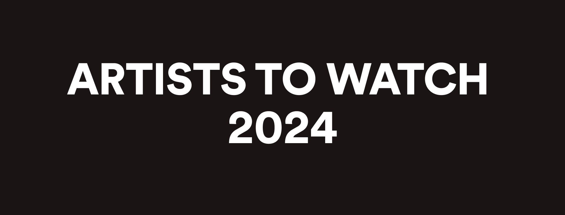 Spotify’s Artists To Watch 2024 – 90 artists predicted to go big