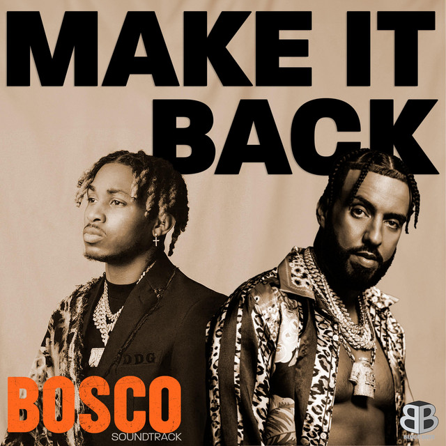 Make it Back French Montana Bosco soundtrack