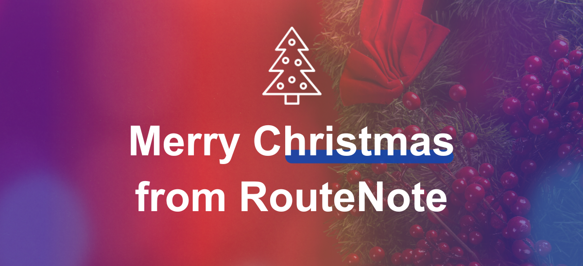 Merry Christmas from RouteNote
