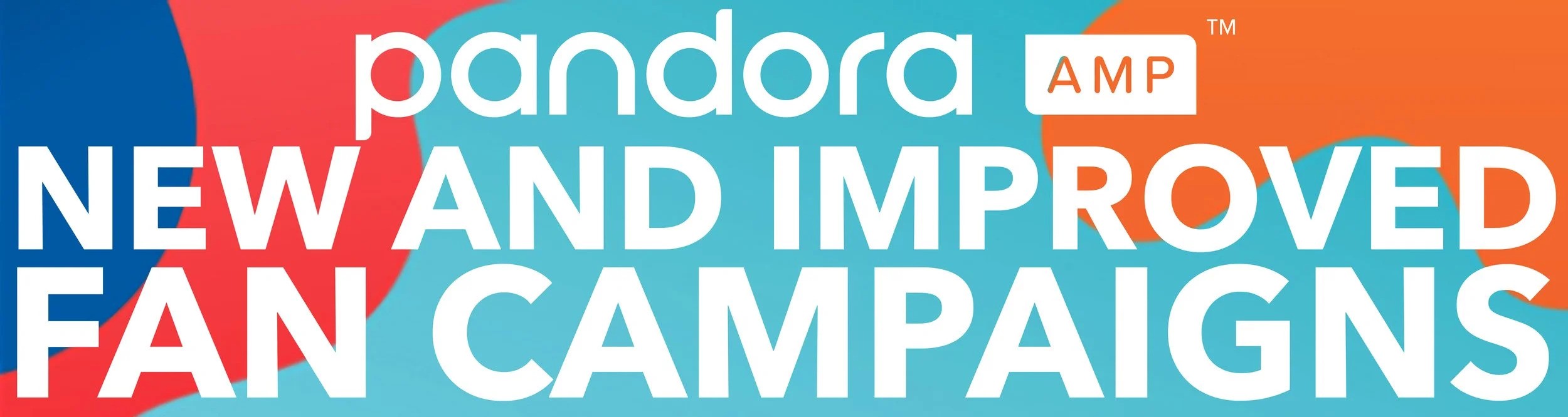Pandora AMP’s new Fan Campaigns streamlines campaign building