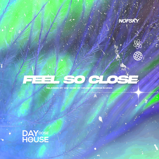 Nofsky – Feel So Close – is a great new electronic track released by Day Dose of House Records