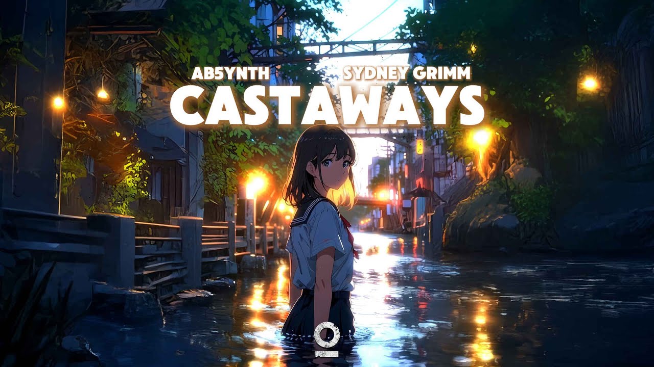 AB5YNTH – Castaways (feat. Sydney Grimm) – Released on Outertone