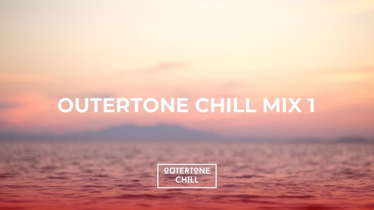 Outertone Chill Mix 1: A Soothing Auditory Experience