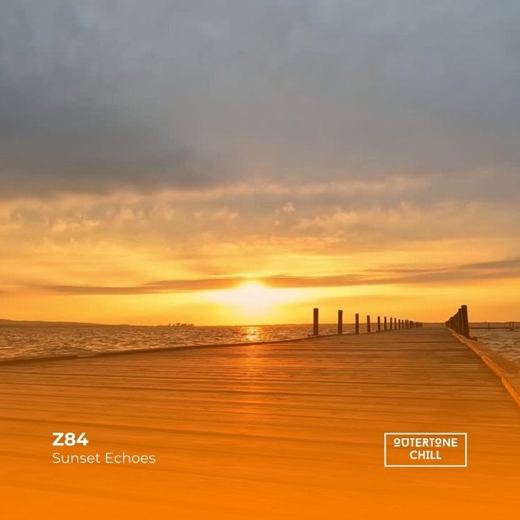Z84 – Sunset Echos: Like the Last Light at the End of the Day