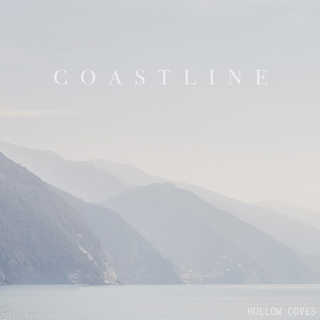 Hollow Coves – Coastline: A Song That Feels Like a Deep Breath
