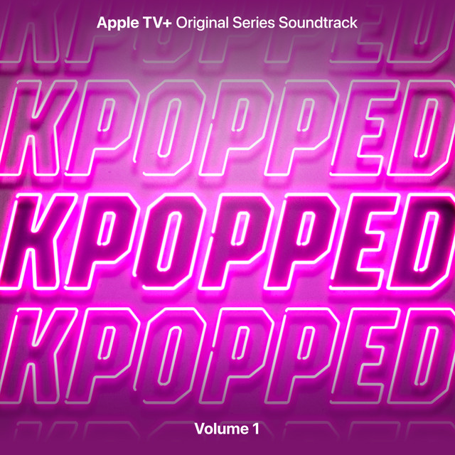 KPOPPED Official Soundtrack – Where K-Pop Meets Pop Legends
