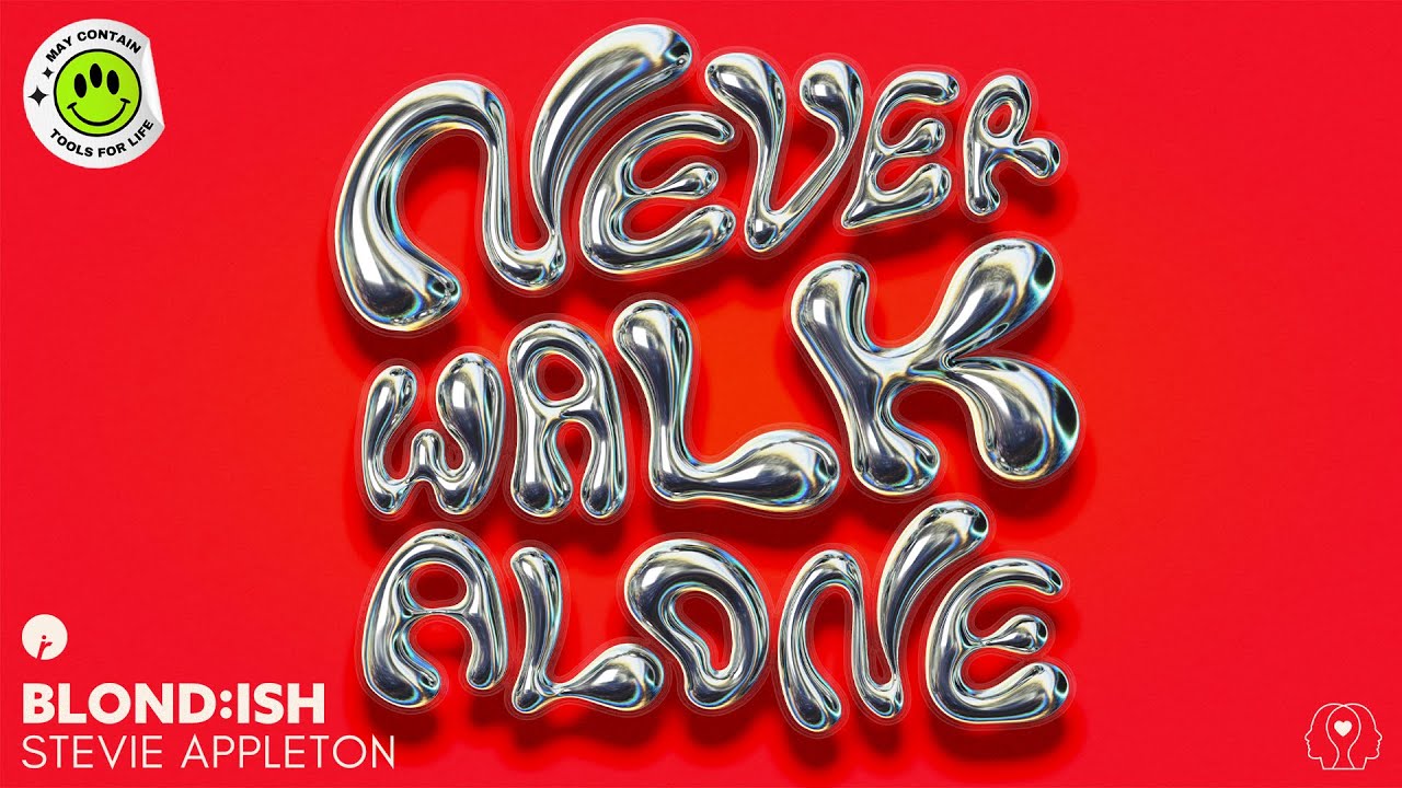 BLOND:ISH and Stevie Appleton – Never Walk Alone Review: A Soulful House Anthem of Connection