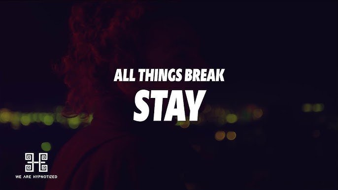 all things break – stay Review – A Deep House Anthem Charged With Emotional Tension