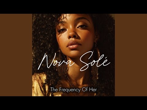 Nova Solé – Already Her Review – A Soulful Anthem of Self-Worth and Inner Transformation