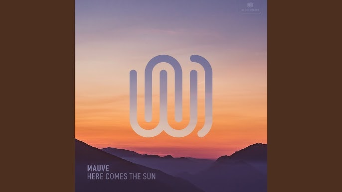 Mauve – Here Comes The Sun Review – A Warm, Laid-Back Electronic Reimagining